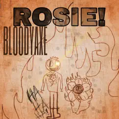 ROSIE! (feat. JoPxt) - Single by BLOODYAXE album reviews, ratings, credits