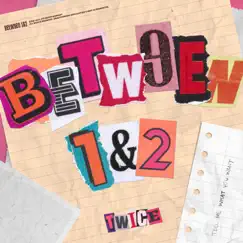 BETWEEN 1&2 by TWICE album reviews, ratings, credits