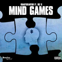 Mind Games (feat. Dez G) - Single by Khaotickartier album reviews, ratings, credits