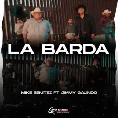 La Barda - Single by Mike Benitez & Jimmy Galindo album reviews, ratings, credits