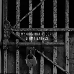 My Criminal Record (Deluxe Edition) by Jimmy Barnes album reviews, ratings, credits