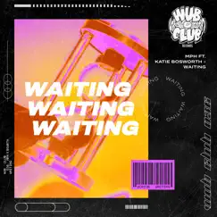 Waiting - Single by MPH & Katie Bosworth album reviews, ratings, credits