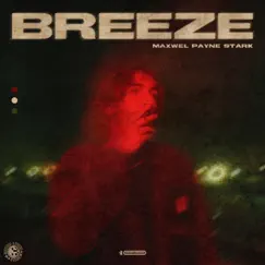 Breeze - Single by MAXWEL PAYNE STARK album reviews, ratings, credits