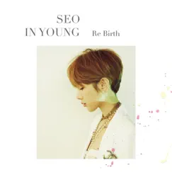 Re Birth - EP by Seo In Young album reviews, ratings, credits