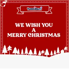 We Wish You a Merry Christmas (Instrumental) - Single by YummiBerri album reviews, ratings, credits