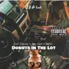 Donuts in the Lot (feat. Jay Sav & Rahli) - Single album lyrics, reviews, download