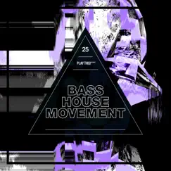 Bass House Movement, Vol. 25 by Various Artists album reviews, ratings, credits