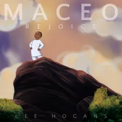 Maceo (Rejoice) - Single by Lee Hogans album reviews, ratings, credits