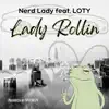 Lady Rollin (feat. LOTŸ) - Single album lyrics, reviews, download