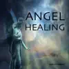 Angel Healing album lyrics, reviews, download