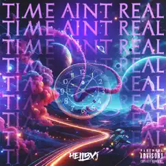 Time Aint Real by HellBxi album reviews, ratings, credits