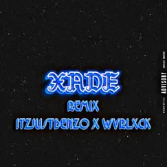 XADE (feat. WVRLXCK) [REMIX] - Single by Itzjustbenzo album reviews, ratings, credits