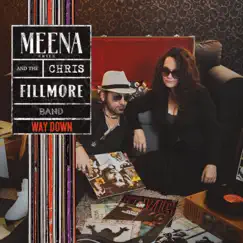 Way Down - Single by Meena Cryle & Chris Fillmore Band album reviews, ratings, credits