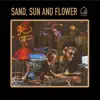 Sand, Sun and Flower (Tiny Room Sessions) - Single album lyrics, reviews, download