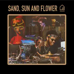 Sand, Sun and Flower (Tiny Room Sessions) Song Lyrics