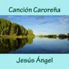 Canción Caroreña - Single album lyrics, reviews, download