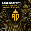 Funky Ass Wax (StuartM Remix) - Single album lyrics, reviews, download