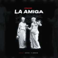 La Amiga - Single by Oreaone album reviews, ratings, credits