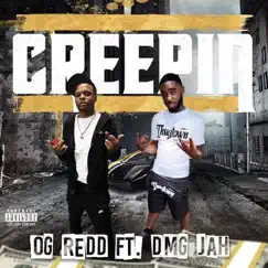 Creepin (feat. DMG Jah) - Single by OG Redd album reviews, ratings, credits