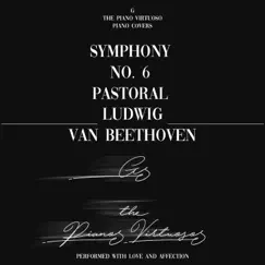 Symphony No. 6 in F major, Op. 68: Pastoral by G The Piano Virtuoso album reviews, ratings, credits