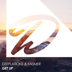 Get Up - Single by Deeplations & Kasmer album reviews, ratings, credits