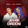 Jo For Daddy (feat. Lady Speshy) - Single album lyrics, reviews, download
