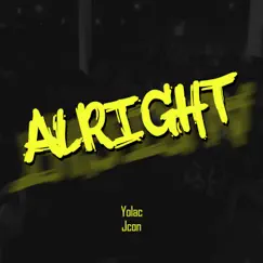 Alright (feat. J-Con) - Single by Yolac album reviews, ratings, credits