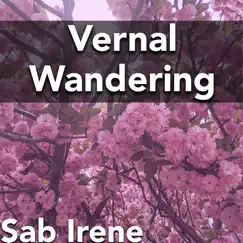 Vernal Wandering - Single by Sab Irene album reviews, ratings, credits