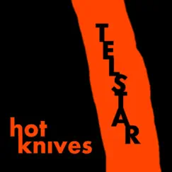 Hot Knives by Telstar album reviews, ratings, credits