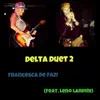Delta Duet 2 (feat. Leno Landini) - EP album lyrics, reviews, download