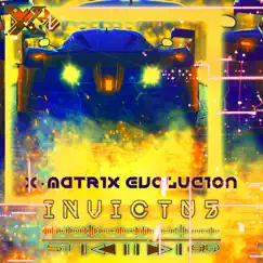 Invictus - Single by X MATRIX EVOLUCION album reviews, ratings, credits