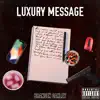 Luxury Message - Single album lyrics, reviews, download