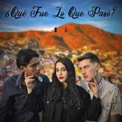 ¿Qué Fue Lo Que Pasó? - Single by Arty Ro & Gerardo San album reviews, ratings, credits