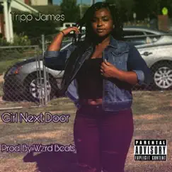 Girl Next Door - Single by Tripp James album reviews, ratings, credits