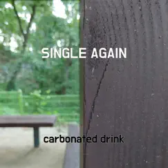 Single Again - Single by Carbonated Drink album reviews, ratings, credits