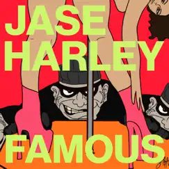 Famous (feat. J.I. Hudson & Rubi) - Single by Jase Harley album reviews, ratings, credits