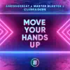 Move Your Hands Up - Single album lyrics, reviews, download