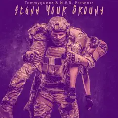 Stand Your Ground - Single by Tommygunnz & N.E.B. album reviews, ratings, credits