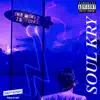 Soul Kry - Single album lyrics, reviews, download