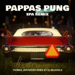 Pappas pung E.P.A (REMIX) - Single by Thomas Järvheden album reviews, ratings, credits