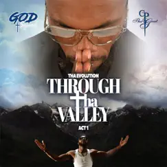 Tha Evolution: Through Tha Valley Act 1 by Cp Tha Great album reviews, ratings, credits