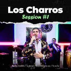 Session #1: Maldita Traidora / Tu Carcel / Devórame Otra Vez / Yo No Fui - EP by Los Charros album reviews, ratings, credits