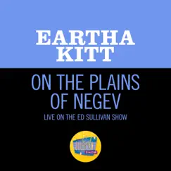 On The Plains Of The Negev (Live On The Ed Sullivan Show, March 6, 1960) - Single by Eartha Kitt album reviews, ratings, credits