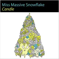 Candle - Single by Miss Massive Snowflake album reviews, ratings, credits