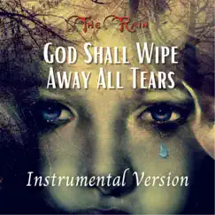 God Shall Wipe Away All Tears from Their Eyes (Instrumental Version) - Single by Kompozur, Lauren Mazzio, Nicholas Mazzio & The Rain album reviews, ratings, credits