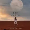 Bad Habits (feat. DBK) - Single album lyrics, reviews, download