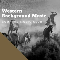 Western Background Music by Country Music Club album reviews, ratings, credits