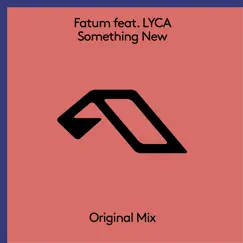 Something New (feat. LYCA) by Fatum album reviews, ratings, credits