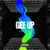 Gee Up - Single album lyrics, reviews, download