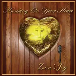 Knocking on Your Heart by Zion's Joy! album reviews, ratings, credits